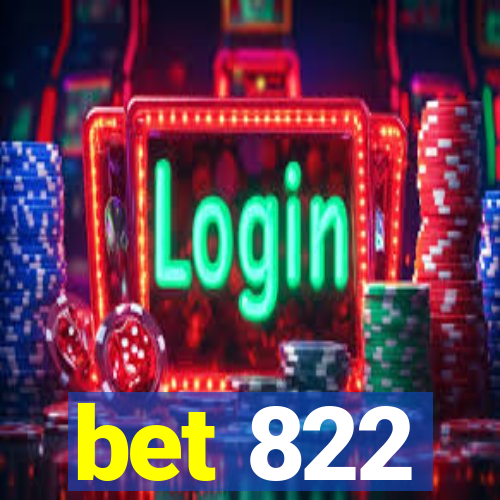 bet 822